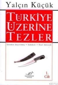 Türkiye Üzerine Tezler Yalçık Küçük'ün Salyangoz Yayınları Tarafından Yayınlanmış Tek Kitaplık Kaynak Eseri